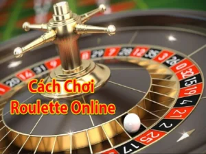 Hướng Dẫn Cách Chơi Roulette Nhà Cái 99OK Cho Người Mới Bắt Đầu 5 Hướng Dẫn Cách Chơi Roulette Nhà Cái 99OK Cho Người Mới Bắt Đầu